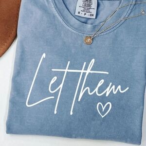 "Let Them" Tshirt Multiple Sizes‎ Available